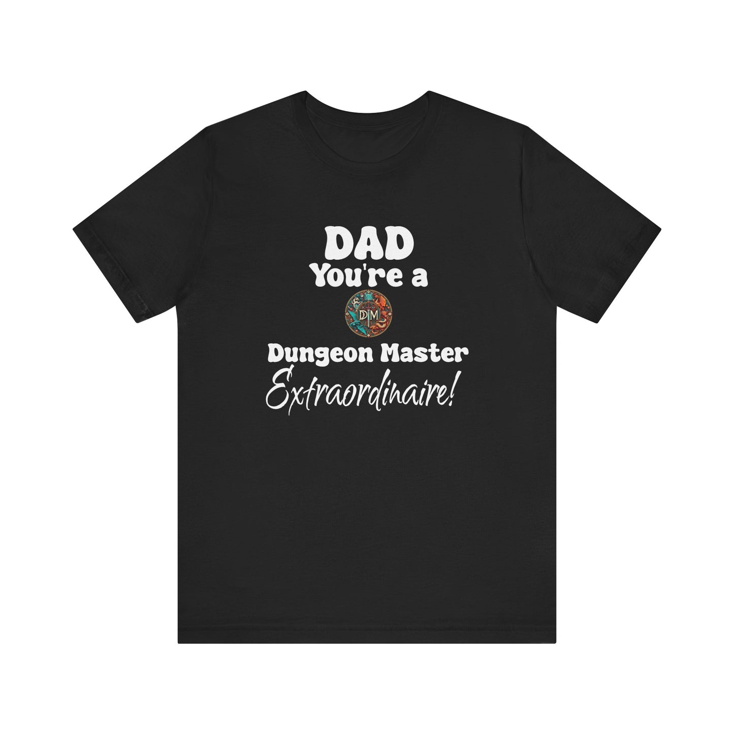 Dad DM Extraordinaire DND T-Shirt