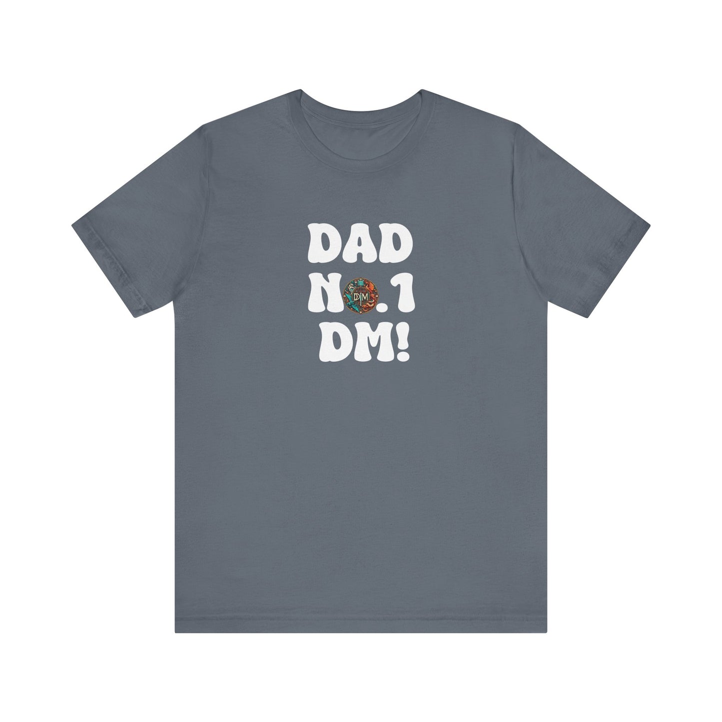 Dad No. 1 DM DND T-Shirt