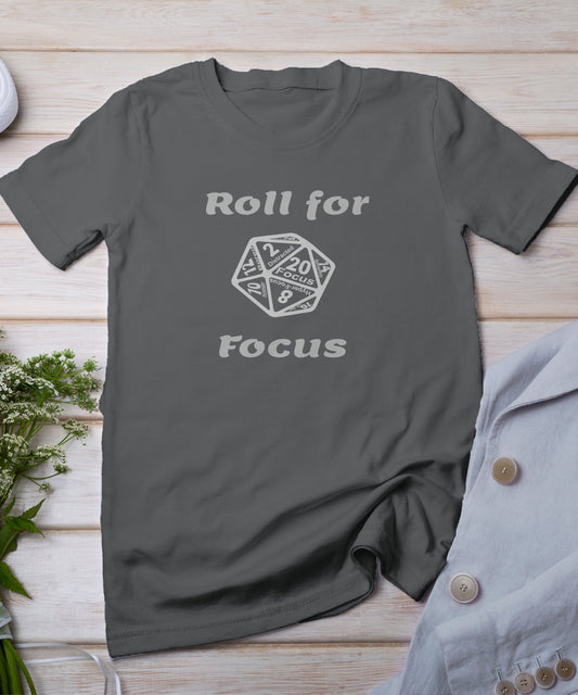 D20 Roll for focus T-Shirt