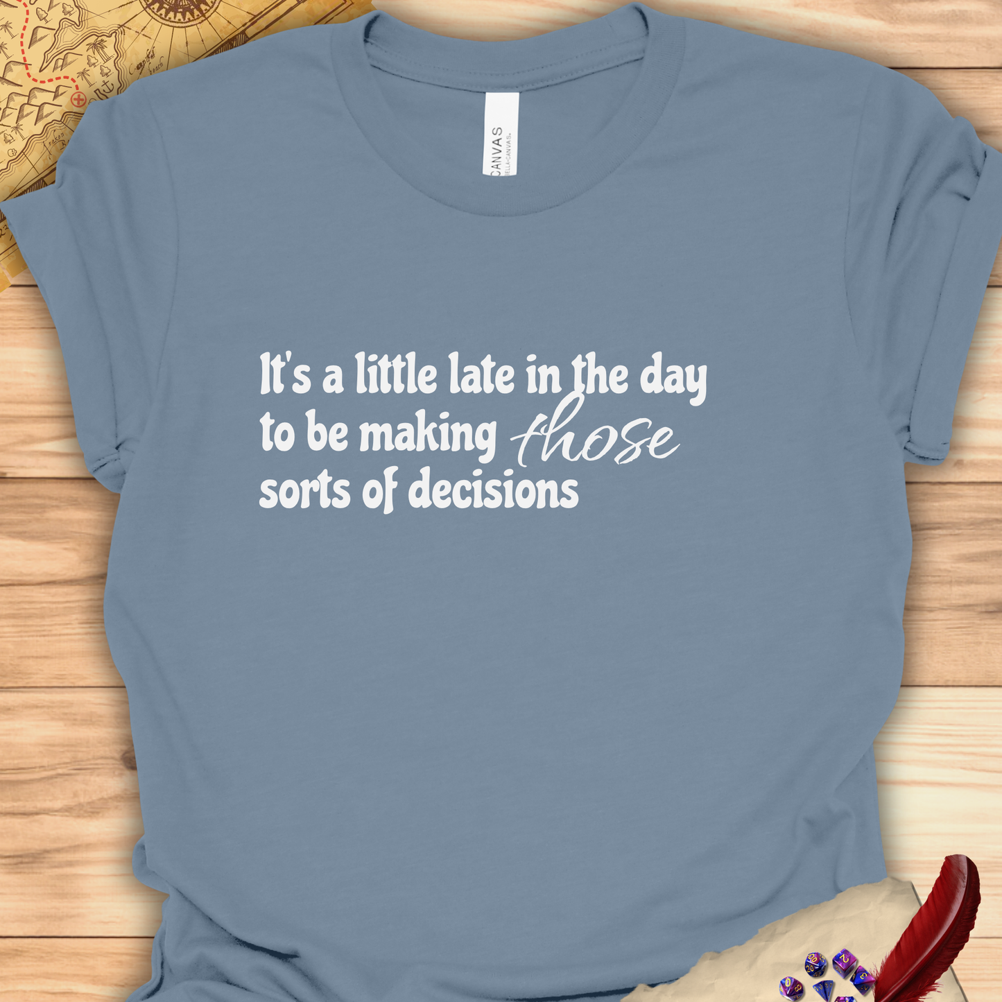 Late in the day T-shirt