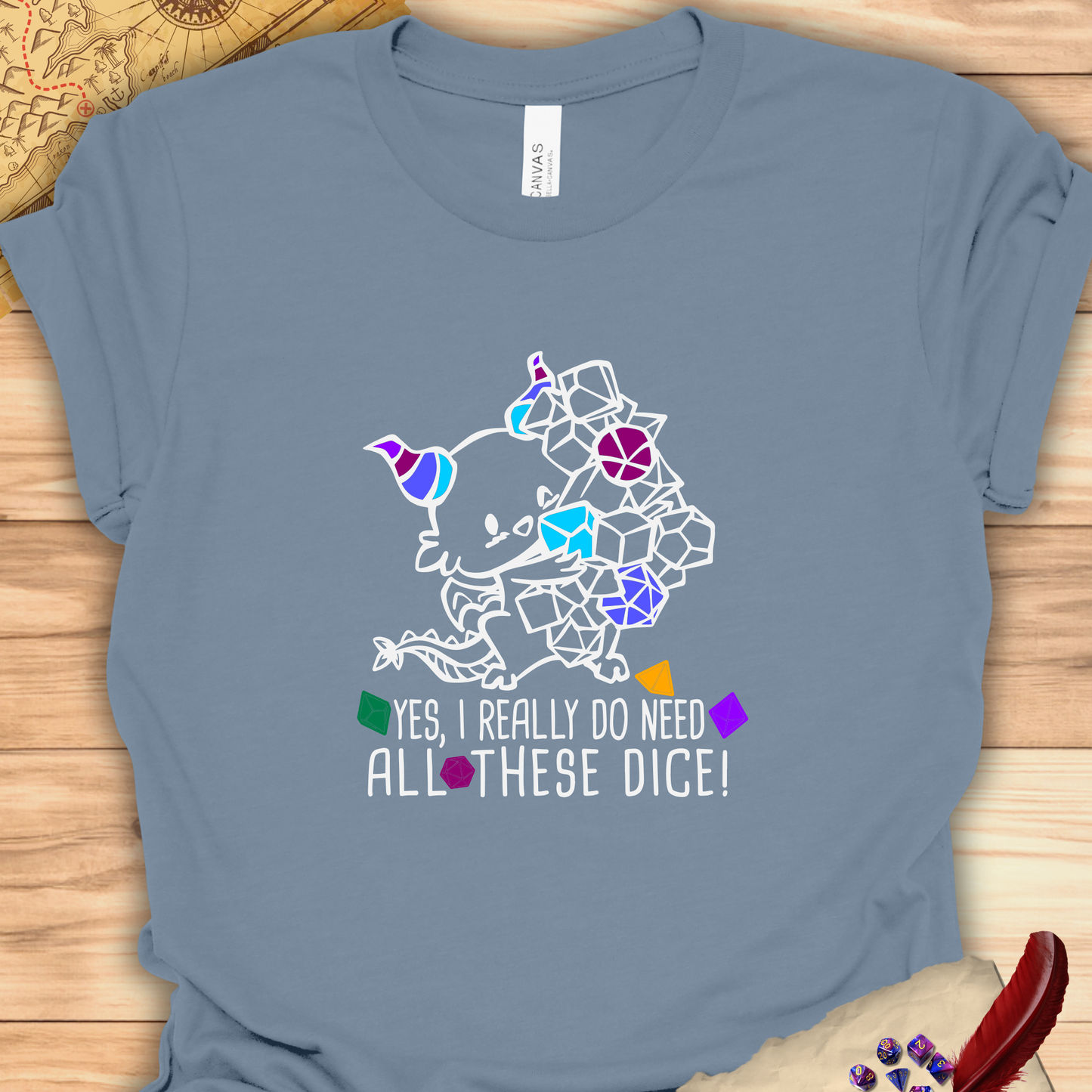 Yes I do need all these dice - Carme T-Shirt