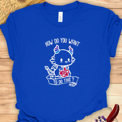 How do you want to do this? - Carme T-shirt